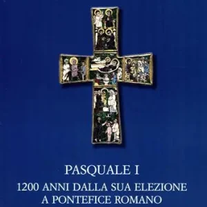 Prezzo Ridotto Pasquale I. 1200 anni dalla sua elezione a pontefice romano. Atti del Convegno Internazionale di Studi (Roma 9-11 novembre 2017)