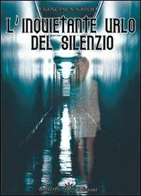 Reso Gratuito L‘ inquietante urlo del silenzio