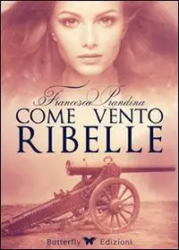 Come vento ribelle Nuova Collezione