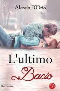 L‘ ultimo bacio in qualsiasi modo e a qualsiasi costo Occasione