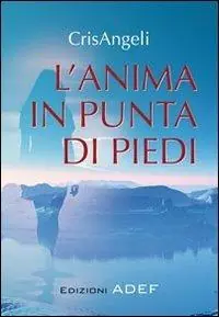 L‘ anima in punta di piedi Quantità Limitata
