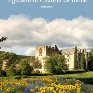I girasoli di Château de Berne Prezzo Basso