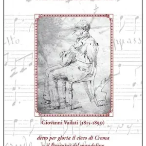 ... E quel suon che nell‘anima se sente. Omaggio a Giovanni Vailati (1815-1890) Spedito Oggi