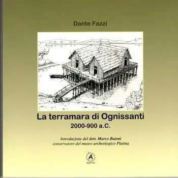 La terramara di Ognissanti (2000-900 a.C.) Offerta Limitata