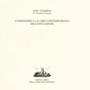 L‘ umanesimo e la crisi contemporanea dell‘educazione Soddisfatti O Rimborsati