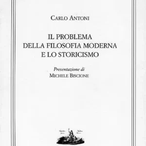 Ultima Occasione Il problema della filosofia moderna e lo storicismo