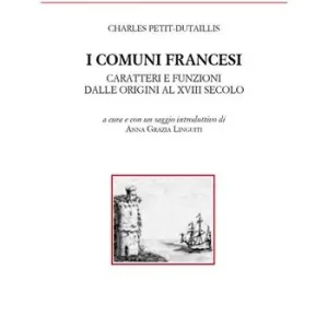 Saldi I comuni francesi. Caratteri e funzioni dalle origini al XVIII secolo