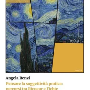 Professionale Pensare la soggettività pratica. Percorsi tra Ricoeur e Fichte