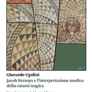 Jacob Bernays e l‘interpretazione medica della catarsi tragica Promozione