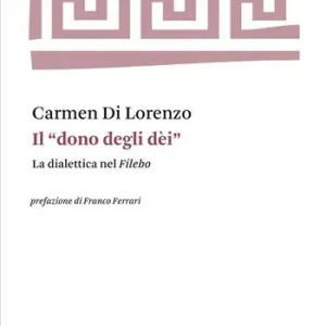 Il «dono degli dei». La dialettica nel Filebo Solo Oggi
