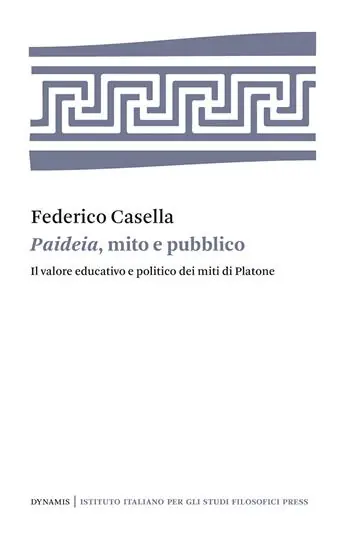 Paideia, mito e pubblico. Il valore educativo e politico dei miti di Platone Soddisfatti O Rimborsati
