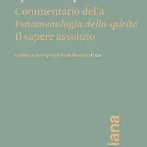 Spirito e tempo. Commentario della Fenomenologia dello spirito Acquista Ora