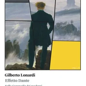 Effetto Dante. Sulla «Commedia» dei moderni Consegna Rapida