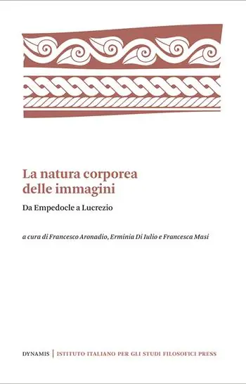 La natura corporea delle immagini. Da Empedocle a Lucrezio Occasione Imperdibile