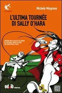 L‘ultima tournèe di Sally O‘Hara A Buon Prezzo