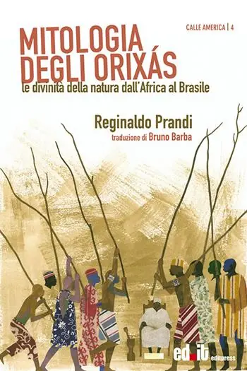 Mitologia degli Orixás. Le divinità della natura dall‘Africa al Brasile Spedizione Espresso