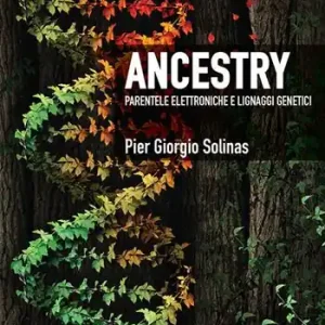 Ancestry. Parentele elettroniche e lignaggi genetici Ordina Subito