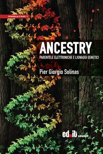 Ancestry. Parentele elettroniche e lignaggi genetici Ordina Subito