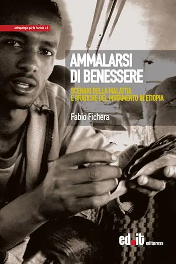 A Buon Prezzo Ammalarsi di benessere. Scenari della malattia e pratiche del mutamento in Etiopia