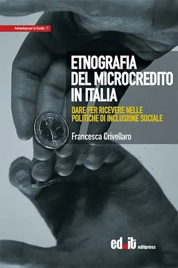 Etnografia del microcredito in Italia. Dare per ricevere nelle politiche di inclusione sociale Economico