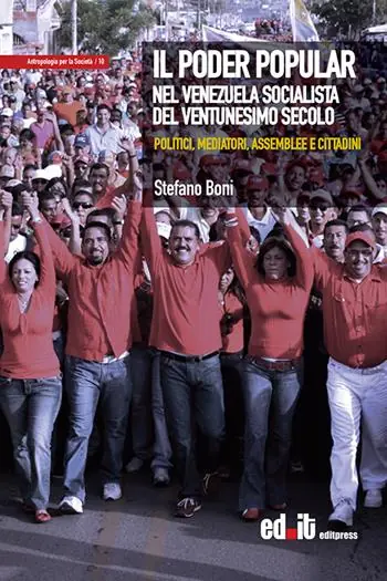 Super Prezzo Il Poder Popular nel Venezuela socialista del ventunesimo secolo. Politici, mediatori, assemblee e cittadini