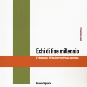 Solo Oggi Echi di fine millennio. Il ritorno del diritto internazionale europeo