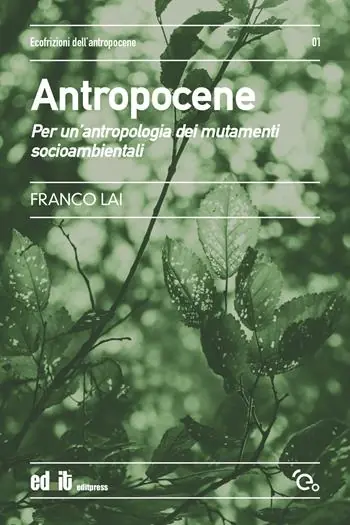 Antropocene. Per un‘antropologia dei mutamenti socioambientali Saldi