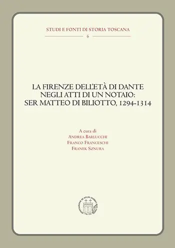 Offerta Lampo La Firenze dell‘età di Dante negli atti di un notaio Ser Matteo di Biliotto, 1294-1314