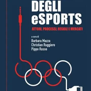 Quantità Limitata Il mondo degli eSports. Attori, processi, regole e mercato