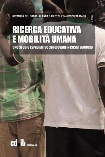 Ricerca educativa e mobilità umana. Uno studio esplorativo sui giovani in Costa d‘Avorio Offerta Lampo