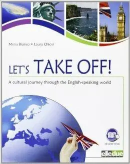 Let‘s take off! Per la Scuola media. Con CD Audio Offerta Limitata