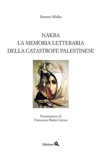 Nakba. La memoria letteraria della catastrofe palestinese Esclusivo