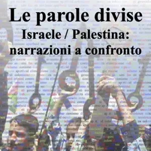 Pagamento Sicuro Le parole divise. Israele/Palestina narrazioni a confronto