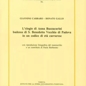 L‘ elogio di Anna Buzzacarini Badessa di S. Benedetto Vecchio di Padova in un codice di età carrarese Promozione