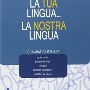 Prezzo Scontato La tua lingua la nostra lingua. Vol. A-Grammatica italiana. Per la Scuola media. Con e-book. Con espansione online