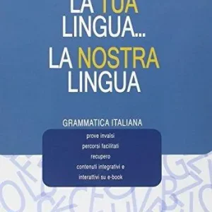 Ultimissimo Modello La tua lingua la nostra lingua. Vol. B-Grammatica. Per la Scuola media. Con e-book. Con espansione online