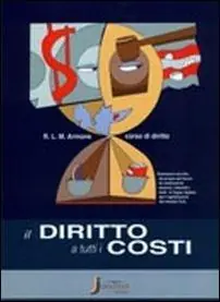 Il diritto a tutti i costi. Per le Scuole superiori. Con e-book. Con espansione online Nuovo Arrivo