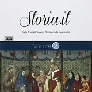 Economico Storia.it. Per le Scuole superiori. Con e-book. Con espansione online. Vol. 2 Dal tardo antico alla peste nera.