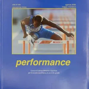 Consegna Rapida Performance. Corso di scienze motorie. Per le Scuole superiori. Con e-book. Con espansione online