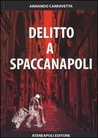Ordina Subito Delitto a Spaccanapoli