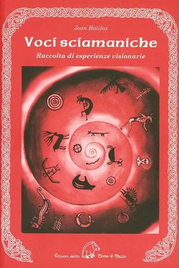 Voci sciamaniche. Raccolta di esperienze visionarie Scelto Dai Clienti