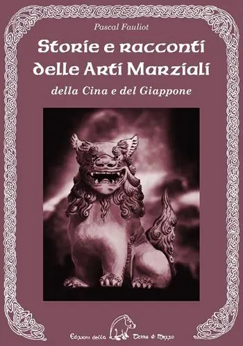 Storie e racconti delle arti marziali della Cina e del Giappone Prezzo Conveniente