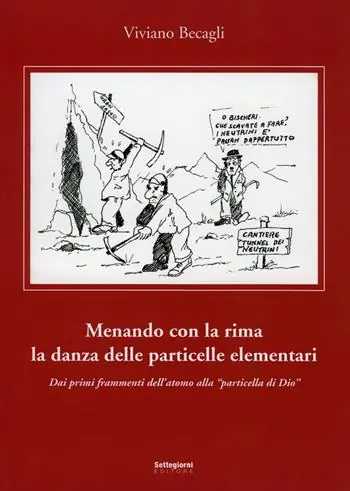Direttamente Dal Produttore Menando con la rima la danza delle particelle elementari. Dai primi frammenti dell‘atomo alla «particella di Dio»
