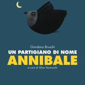 Soddisfatti O Rimborsati Un partigiano di nome Annibale