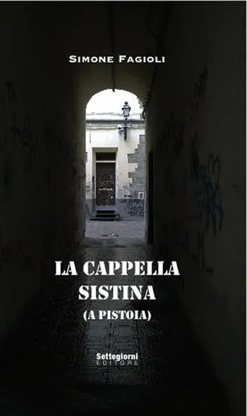 Promozione Esclusiva La cappella sistina (a Pistoia). Ediz. illustrata