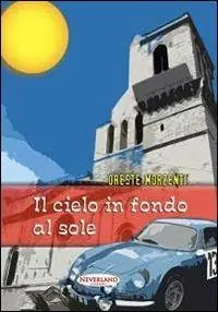 Consegna Rapida Il cielo in fondo al sole