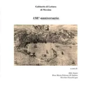 Gabinetto di lettura di Messina. Centocinquantesimo anniversario Must-Have