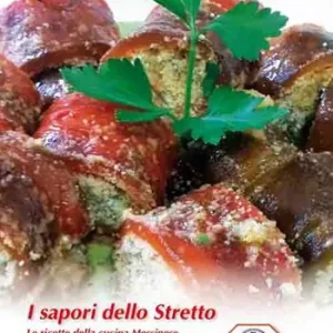 Nuova Collezione I sapori dello stretto. Le ricette della cucina messinese