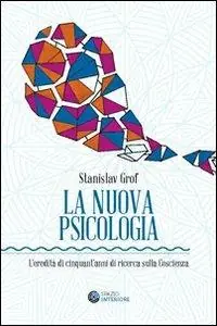 Prezzo Di Fabbrica La nuova psicologia. L‘eredità di cinquant‘anni di ricerca sulla coscienza