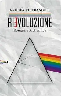 Rievoluzione. Romanzo alchemico Economico